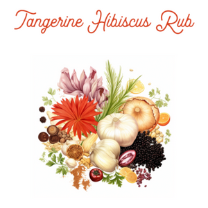 Tangerine Hibiscus Rub For Poultry Fish and More