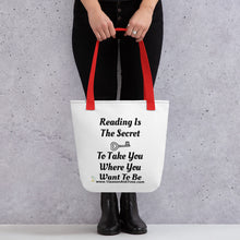 Load image into Gallery viewer, &quot;Reading Is The Secret Key To Take You Where You Want To Be&quot; Tote bag