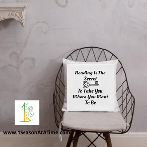"Reading Is The Secret Key To Take You Where You Want To Be" Hidden Zipper 18in.x18in. Pillow Cover